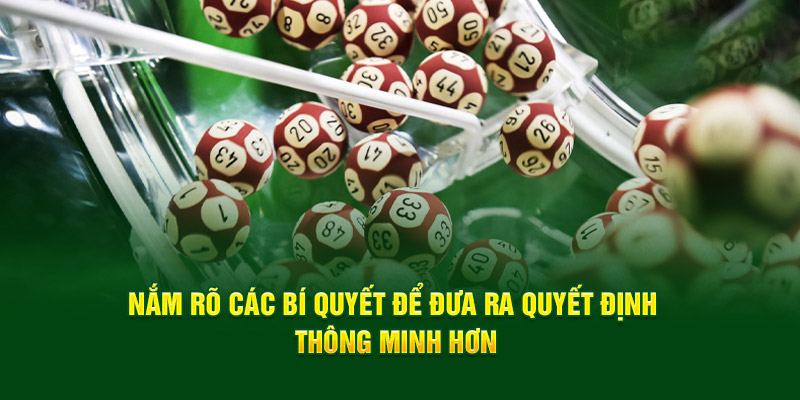 Nắm rõ các bí quyết để đưa ra quyết định thông minh hơn